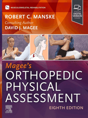 Magee’s Orthopedic Physical Assessment, 8th Edition