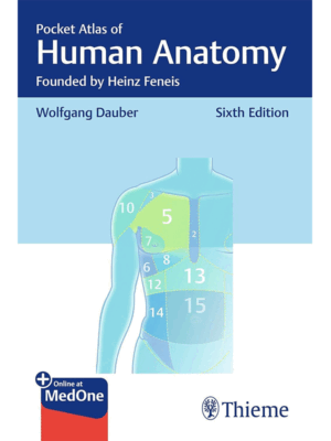 Pocket Atlas of Human Anatomy, 6th Edition (Founded by Heinz Feneis)