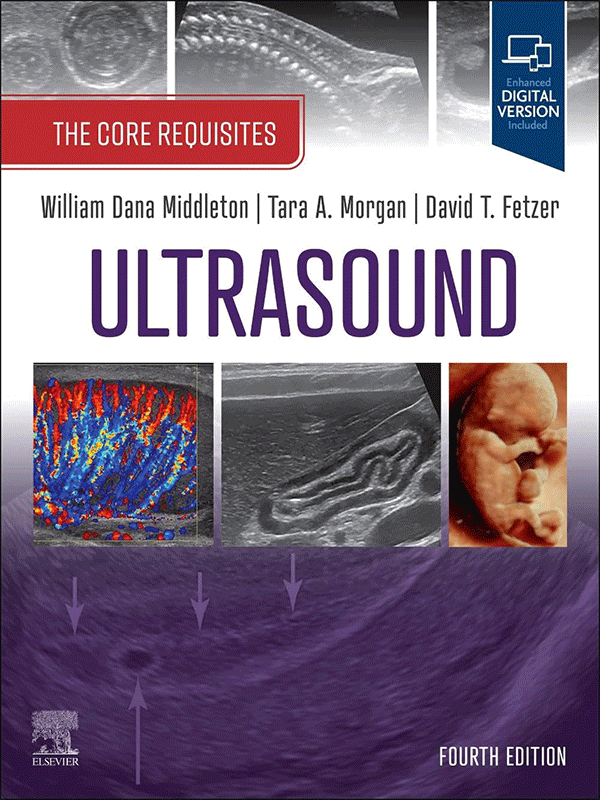 Ultrasound: The Core Requisites, 4th Edition Ultrasound: The Core Requisites, 4th Edition