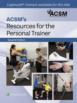 ACSM's Resources for the Personal Trainer, 7th Edition