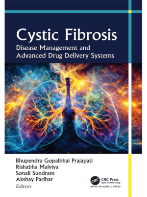 Cystic Fibrosis: Disease Management and Advanced Drug Delivery Systems