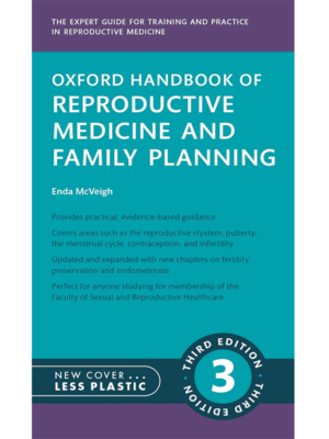 Oxford Handbook of Reproductive Medicine and Family Planning, 3rd Edition