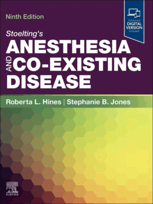 Stoelting's Anesthesia and Co-Existing Disease, 9th Edition