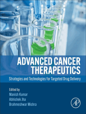 Advanced Cancer Therapeutics: Strategies and Technologies for Targeted Drug Delivery