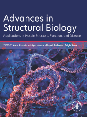 Advances in Structural Biology: Applications in Protein Structure, Function and Disease