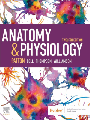 Anatomy & Physiology (Includes Brief Atlas and Quick Guide), 12th Edition