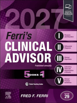 Ferri's Clinical Advisor 2027, 29th Edition (5 Books in 1)