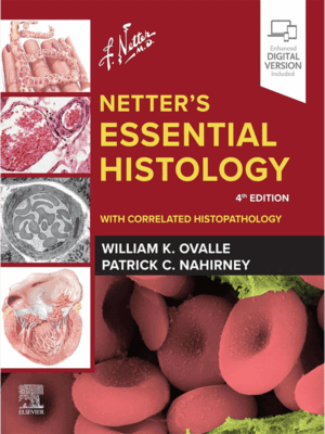 Netter's Essential Histology with Correlated Histopathology, 4th Edition