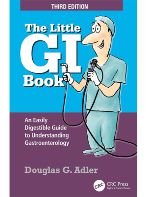 The Little GI Book: An Easily Digestible Guide to Understanding Gastroenterology, 3rd Edition
